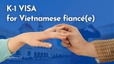 Sponsor Your Vietnamese Fiancée with K-1 Visa in 2026