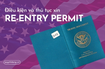 Re-entry Permit là gì? Thường trú nhân muốn rời Mỹ hơn 1 năm cần lưu ý